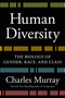 Human Diversity (The Biology of Gender, Race, and Class) by Charles Murray, 9781538744017