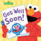 Get Well Soon! by Sesame Workshop, Erin Guendelsberger, 9781728205465