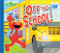 Off to School! by Sesame Workshop, 9781492698883