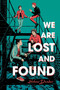 We Are Lost and Found by Helene Dunbar, 9781728206998