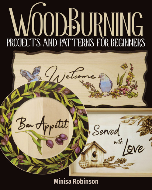 Woodburning Projects and Patterns for Beginners by Minisa Robinson, 9781497100855