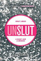 UnSlut (A Diary and a Memoir) by Emily Lindin, 9781942186007