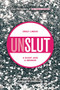 UnSlut (A Diary and a Memoir) by Emily Lindin, 9781942186007