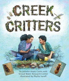 Creek Critters - 9781643517483 by Jennifer Keats Curtis, Stroud Water Research Center, Phyllis Saroff, 9781643517483