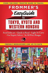 Frommer's EasyGuide to Tokyo, Kyoto and Western Honshu by Beth Reiber, 9781628874365