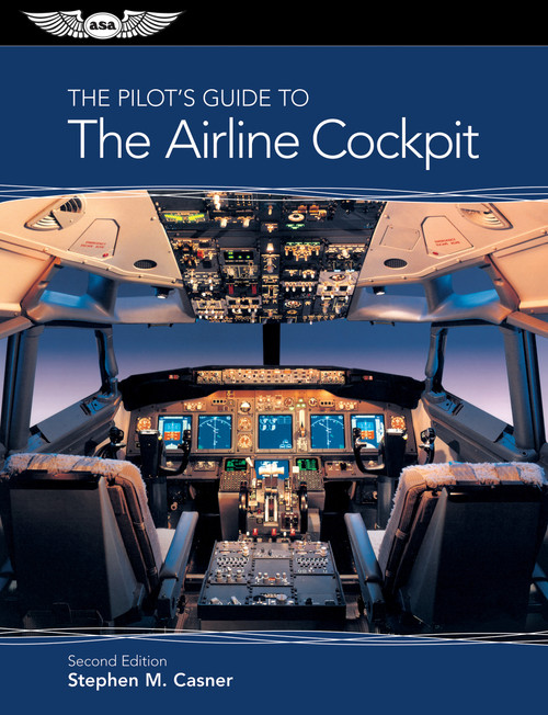The Pilot's Guide to The Airline Cockpit by Stephen M. Casner, 9781619540385
