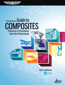 A Comprehensive Guide to Composites (Processes & Procedures from the Professionals) - 9781619542044 by Kevin Fochtman, 9781619542044