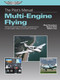 The Pilot's Manual: Multi-Engine Flying (All the aeronautical knowledge required to earn a multi-engine rating on your pilot certificate) by Mark Dusenbury, Shayne Daku, Robert Laux, Kent Lovelace, 9781619542662