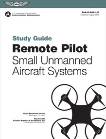Remote Pilot sUAS Study Guide (2025) (For applicants seeking a small unmanned aircraft systems (sUAS) rating) by Federal Aviation Administration (FAA), U.S. Department of Transportation, Aviation Supplies & Academics (ASA), 9781619544963