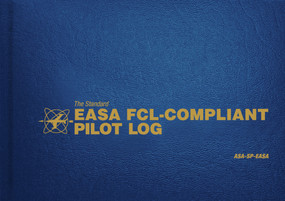 The Standard EASA FCL-Compliant Pilot Log (ASA-SP-EASA) by ASA Staff, 9781619546233