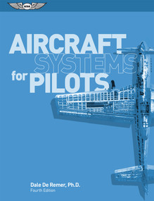 Aircraft Systems for Pilots by Dale De Remer, 9781619546271