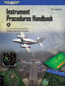 Instrument Procedures Handbook (2025) (FAA-H-8083-16B) - 9781619546332 by Federal Aviation Administration (FAA), U.S. Department of Transportation, Aviation Supplies & Academics (ASA)