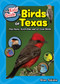 The Kids' Guide to Birds of Texas (Fun Facts, Activities and 90 Cool Birds) by Stan Tekiela, 9781591939658