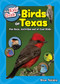 The Kids' Guide to Birds of Texas (Fun Facts, Activities and 90 Cool Birds) by Stan Tekiela, 9781591939658