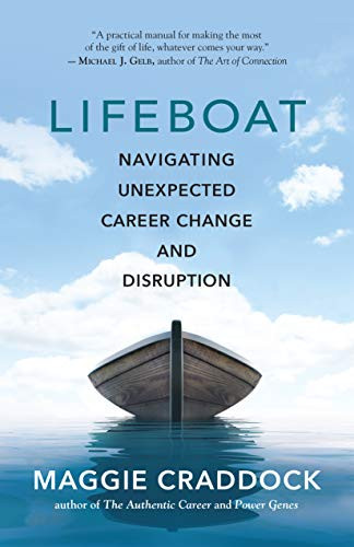 Lifeboat (Navigating Unexpected Career Change and Disruption) by Maggie Craddock, 9781608686841