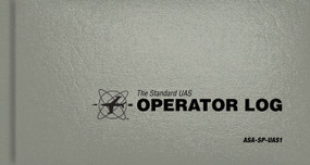 The Standard UAS Operator Logbook (ASA-SP-UAS1) by ASA Staff, 9781619544727