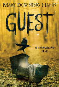 Guest (A Changeling Tale) - 9780358346319 by Mary Downing Hahn, 9780358346319