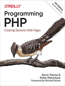 Programming PHP (Creating Dynamic Web Pages) - 9781492054139 by Kevin Tatroe, Peter MacIntyre, 9781492054139