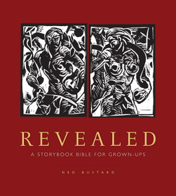 Revealed (A Storybook bible for Grown-Ups) - 9781941106037 by Ned Bustard, Edward Knippers, Tanja Butler, 9781941106037