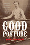 Good Posture (Engaging Current Culture with Ancient Faith) by Tom Becker, 9781941106082