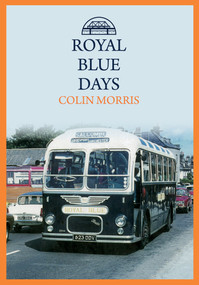 Royal Blue Days by Colin Morris, 9781445694573