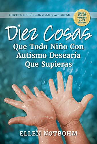 Diez cosas que todo niño con autismo desearía que supieras by Ellen Notbohm, 9781949177091