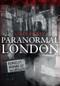 Paranormal London by Gilly Pickup, 9781445685533