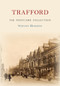 Trafford The Postcard Collection by Steven Dickens, 9781445692692