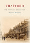 Trafford The Postcard Collection by Steven Dickens, 9781445692692