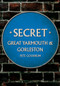 Secret Great Yarmouth & Gorleston by Pete Goodrum, 9781445690100