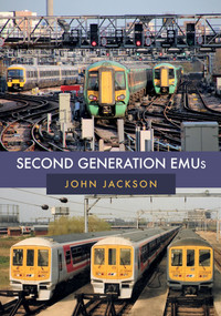 Second Generation EMUs by John Jackson, 9781445676029