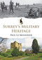 Surrey's Military Heritage by Le Messurier, 9781445689623