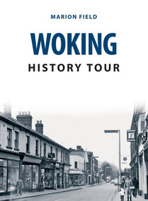 Woking History Tour by Marion Field, 9781445693361