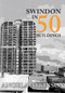 Swindon in 50 Buildings by Angela Atkinson, 9781445690476