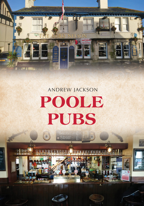 Poole Pubs by Andrew Jackson, 9781445695099