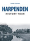 Harpenden History Tour by John Cooper, 9781445693569