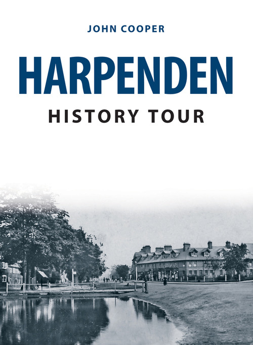 Harpenden History Tour by John Cooper, 9781445693569