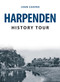 Harpenden History Tour by John Cooper, 9781445693569