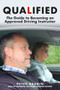 Qualified: The Guide to Becoming an Approved Driving Instructor by Peter Brabin, 9781445696829