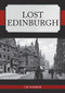 Lost Edinburgh by Liz Hanson, 9781445687483