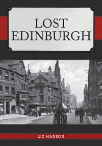 Lost Edinburgh by Liz Hanson, 9781445687483