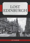 Lost Edinburgh by Liz Hanson, 9781445687483