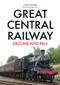 Great Central Railway (Decline and Fall) by John Evans, 9781445695570