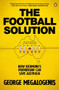 The Football Solution (How Richmond's Premiership Can Save Australia) - 9781760892746 by George Megalogenis, 9781760892746