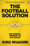 The Football Solution (How Richmond's Premiership Can Save Australia) - 9781760892746 by George Megalogenis, 9781760892746