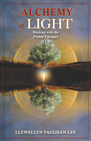 Alchemy of Light (Working with the Primal Energies of Life) - 9781941394427 by Llewellyn Vaughan-Lee, 9781941394427