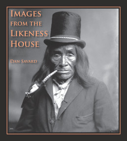 Images from the Likeness House by Dan Savard, 9780772661500