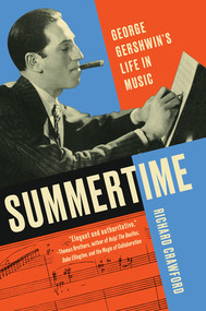 Summertime (George Gershwin's Life in Music) - 9780393358353 by Richard Crawford, 9780393358353