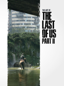 The Art of the Last of Us Part II by Naughty Dog, 9781506713762