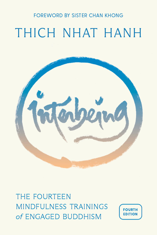 Interbeing, 4th Edition (The 14 Mindfulness Trainings of Engaged Buddhism) by Thich Nhat Hanh, Sister Chan Khong, Sister Annabel Laity, 9781946764201